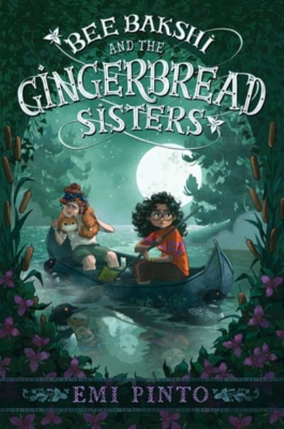 Cover for Emi Pinto · Bee Bakshi and the Gingerbread Sisters (Bog) (2023)