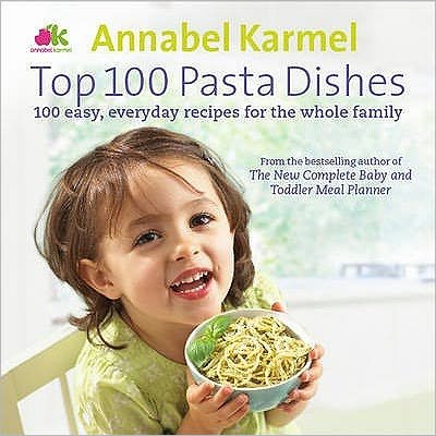 Cover for Annabel Karmel · Top 100 Pasta Dishes (Innbunden bok) (2010)