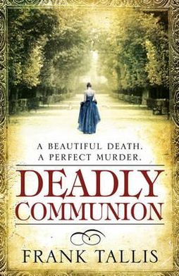 Deadly Communion: (Vienna Blood 5) - Vienna Blood - Frank Tallis - Books - Cornerstone - 9780099519720 - August 5, 2010