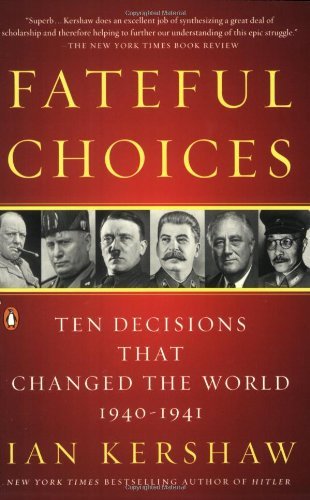 Cover for Ian Kershaw · Fateful Choices: Ten Decisions That Changed the World, 1940-1941 (Paperback Bog) [Reprint edition] (2008)