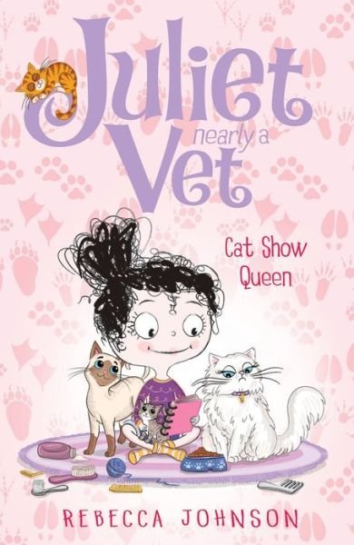 Cat Show Queen (Juliet, Nearly a Vet) - Rebecca Johnson - Books - Penguin Random House Australia - 9780143308720 - July 1, 2015