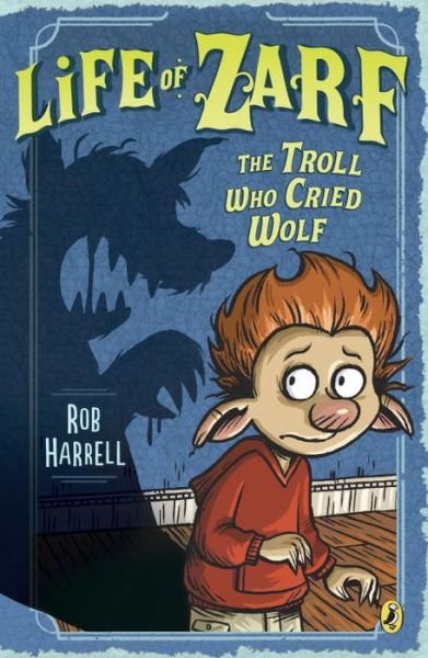 Cover for Rob Harrell · Life of Zarf: The Troll Who Cried Wolf - Life of Zarf (Paperback Bog) (2016)
