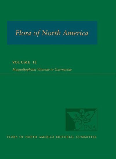 Cover for FNA: Volume 12: Magnoliophyta: Vitaceae to Garryaceae - Flora of North America (Hardcover bog) (2016)