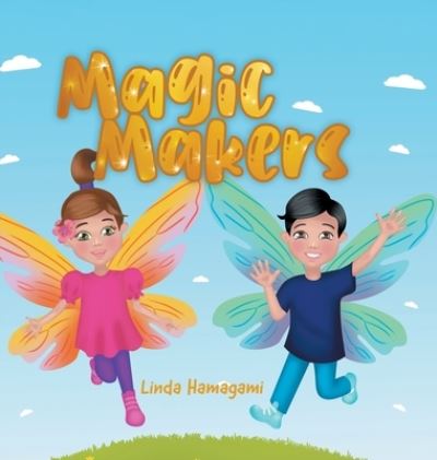 Cover for Linda Hamagami · Magic Makers (Hardcover Book) (2021)