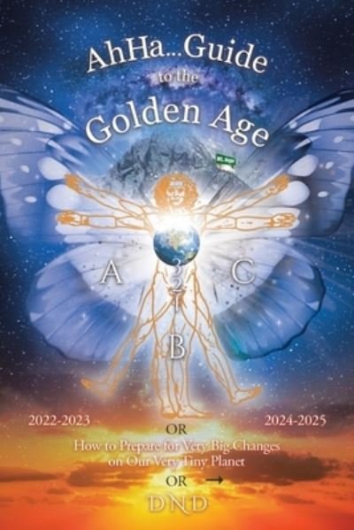 Ahha... Guide to the Golden Age - Dnd - Kirjat - Tellwell Talent - 9780228874720 - keskiviikko 24. elokuuta 2022