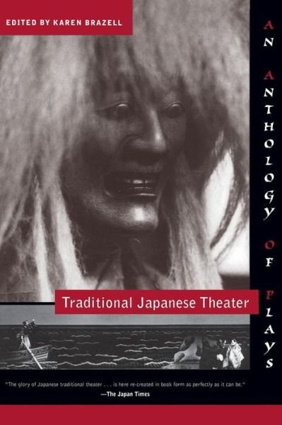 Cover for Karen Brazell · Traditional Japanese Theater: An Anthology of Plays - Translations from the Asian Classics (Gebundenes Buch) (1998)