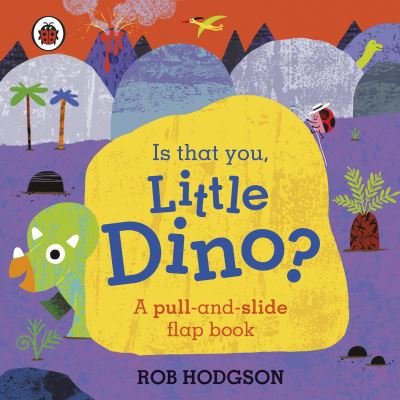 Cover for Ladybird · Is That You, Little Dino? (Board book) (2022)