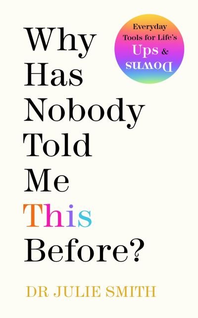 Cover for Julie Smith · Why Has Nobody Told Me This Before?: The No 1 Sunday Times Bestseller 2022 (Paperback Bog) (2022)