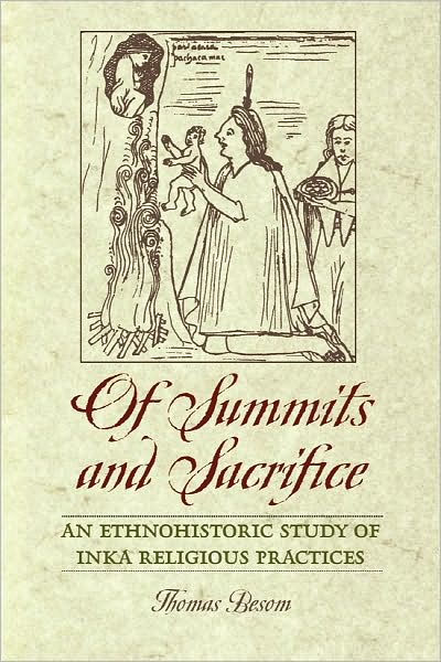 Cover for Thomas Besom · Of Summits and Sacrifice: An Ethnohistoric Study of Inka Religious Practices (Paperback Book) (2009)