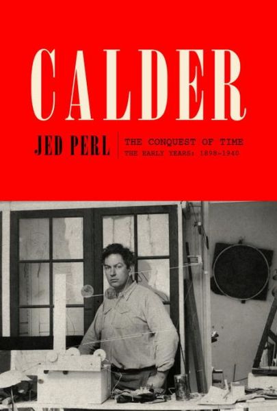 Cover for Jed Perl · Calder (Hardcover Book) (2017)