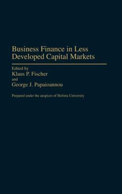 Cover for Klaus P Fischer · Business Finance in Less Developed Capital Markets (Hardcover Book) (1992)