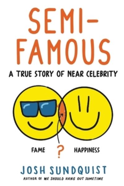 Cover for Josh Sundquist · Semi-Famous: A True Story of Near Celebrity (Paperback Book) (2024)
