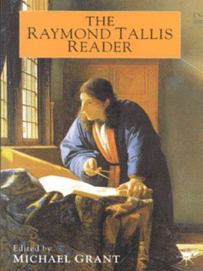 Cover for R. Tallis · The Raymond Tallis Reader (Taschenbuch) (2000)
