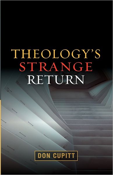 Cover for Don Cupitt · Theology's Strange Return (Paperback Book) (2010)