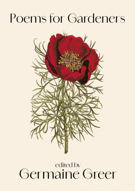 Cover for Germaine Greer · Poems For Gardeners (Innbunden bok) (2024)