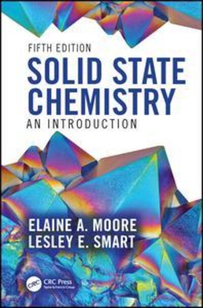 Cover for Moore, Elaine A. (The Open University, Milton Keynes, UK) · Solid State Chemistry: An Introduction (Paperback Book) (2020)