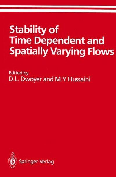 Cover for D L Dwoyer · Stability of Time Dependent and Spatially Varying Flows: Proceedings of the Symposium on the Stability of Time Dependent and Spatially Varying Flows Held August 19-23, 1985, at NASA Langley Research Center, Hampton, Virginia - ICASE NASA LaRC Series (Paperback Bog) (1986)