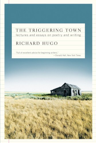 Cover for Richard Hugo · The Triggering Town: Lectures and Essays on Poetry and Writing (Paperback Book) [Reissue edition] (2010)