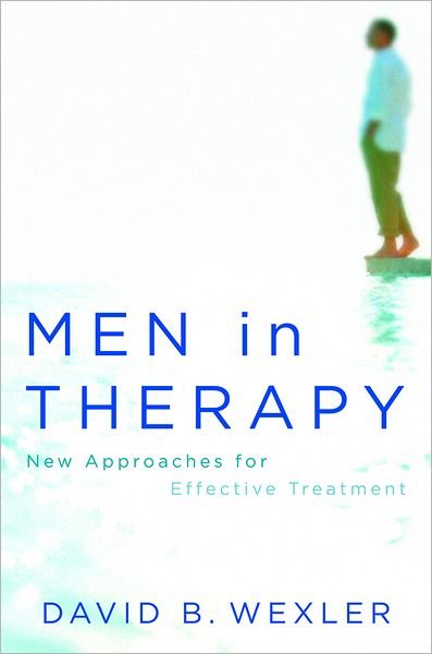 Cover for David B. Wexler · Men in Therapy: New Approaches for Effective Treatment (Inbunden Bok) (2009)