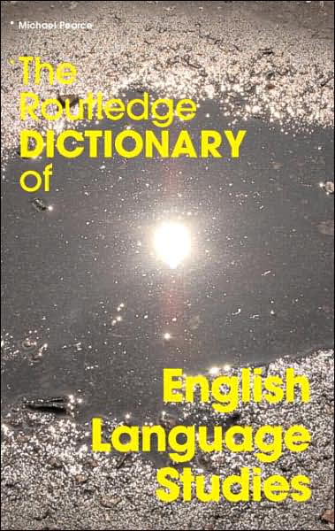 Cover for Michael Pearce · The Routledge Dictionary of English Language Studies - Routledge Dictionaries (Paperback Book) [New edition] (2006)