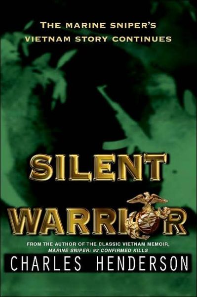 Cover for Charles Henderson · Silent Warrior: The Marine Sniper's Vietnam Story Continues (Paperback Book) [Reissue edition] (2001)