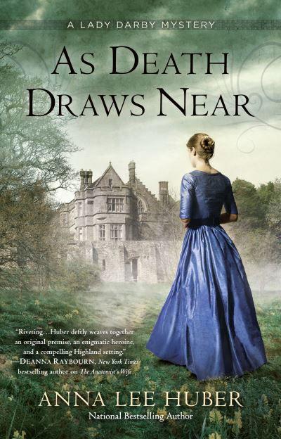 As Death Draws Near - A Lady Darby Mystery - Anna Lee Huber - Bücher - Penguin Putnam Inc - 9780425277720 - 5. Juli 2016