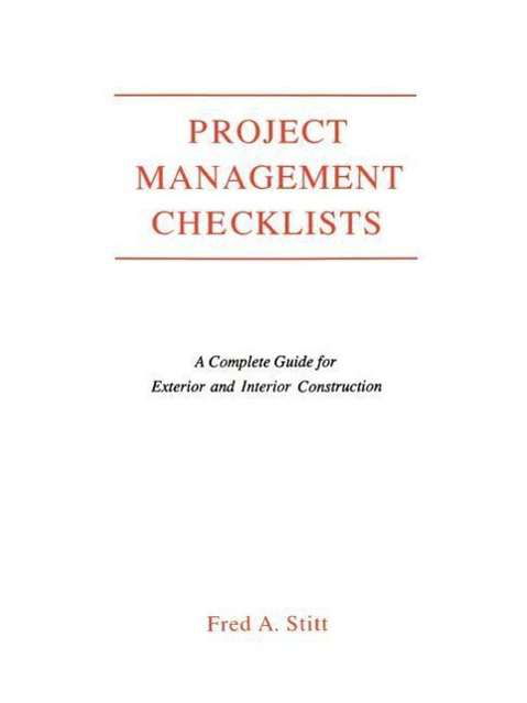 Cover for Fred Stitt · Project Management Checklist: A Complete Guide For Exterior and Interior Construction (Taschenbuch) [1992 edition] (1992)