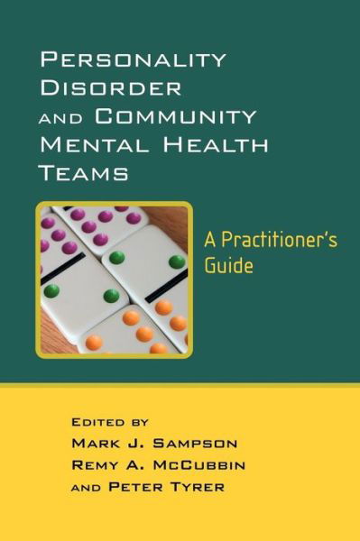 Personality Disorder and Community Mental Health Teams: A Practitioner's Guide - MJ Sampson - Bøger - John Wiley & Sons Inc - 9780470011720 - 27. januar 2006