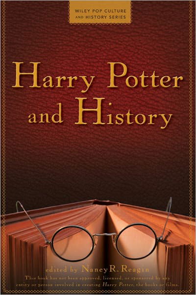 Cover for Nancy R. Reagin · Harry Potter and History - Wiley Pop Culture and History Series (Taschenbuch) (2011)