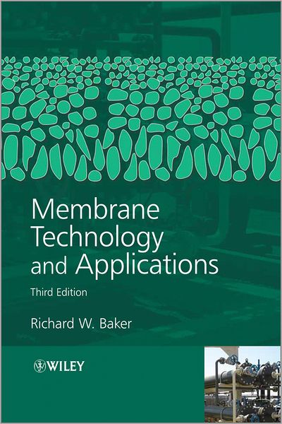 Cover for Baker, Richard W. (Membrane Technology and Research, Inc.) · Membrane Technology and Applications (Hardcover Book) (2012)