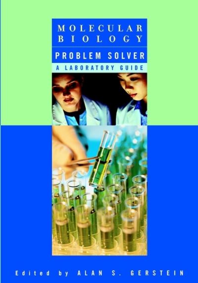 Cover for Gerstein, Alan S. (Amersham Pharmacia Biotech, Piscataway, New Jersey) · Molecular Biology Problem Solver: A Laboratory Guide (Paperback Book) (2001)