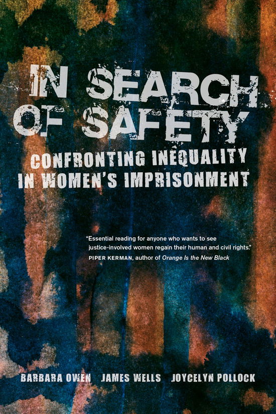 Cover for Barbara Owen · In Search of Safety: Confronting Inequality in Women's Imprisonment - Gender and Justice (Paperback Book) (2017)