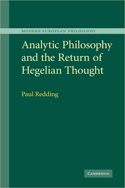 Cover for Redding, Paul (University of Sydney) · Analytic Philosophy and the Return of Hegelian Thought - Modern European Philosophy (Hardcover Book) (2007)