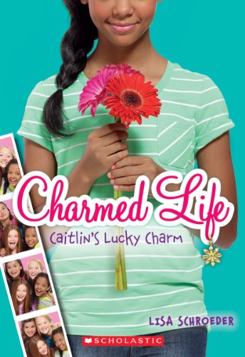 Cover for Lisa Schroeder · Charmed Life #1: Caitlin's Lucky Charm (Taschenbuch) (2014)