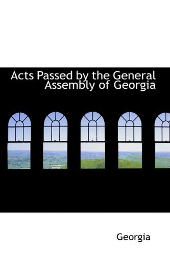 Cover for Georgia · Acts Passed by the General Assembly of Georgia (Paperback Bog) (2009)