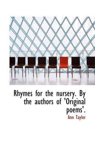 Cover for Ann Taylor · Rhymes for the Nursery. by the Authors of 'original Poems'. (Gebundenes Buch) (2008)