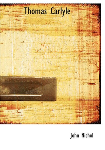 Cover for John Nichol · Thomas Carlyle (Gebundenes Buch) [Large Print, Lrg edition] (2008)