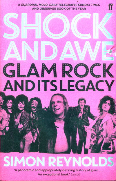 Shock and Awe: Glam Rock and Its Legacy, from the Seventies to the Twenty-First Century - Simon Reynolds - Livros - Faber & Faber - 9780571301720 - 6 de julho de 2017