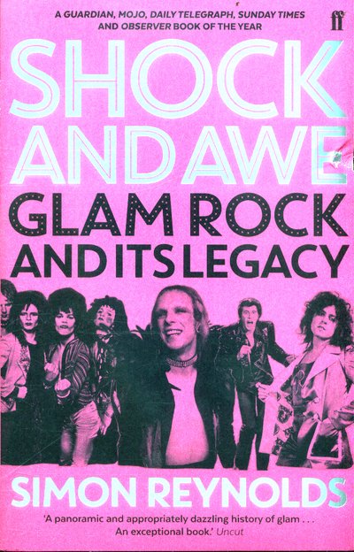 Cover for Simon Reynolds · Shock and Awe: Glam Rock and Its Legacy, from the Seventies to the Twenty-First Century (Paperback Bog) [Main edition] (2017)