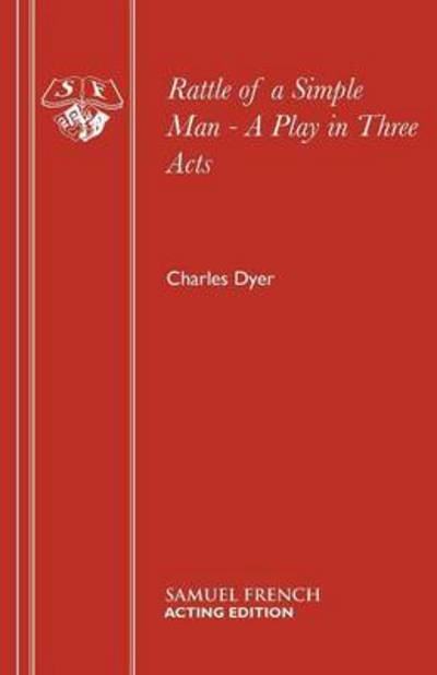 Cover for Charles Dyer · Rattle of a Simple Man - Acting Edition S. (Paperback Book) (1999)