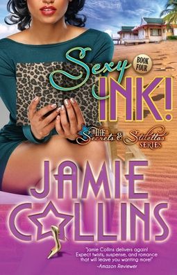 Cover for Jamie Collins · Sexy Ink! - The Secrets and Stilettos (Pocketbok) (2019)