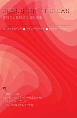 Cover for Phuc Luu · Jesus of the East Discussion Guide : Questions, Practices, and Resources (Pocketbok) (2020)