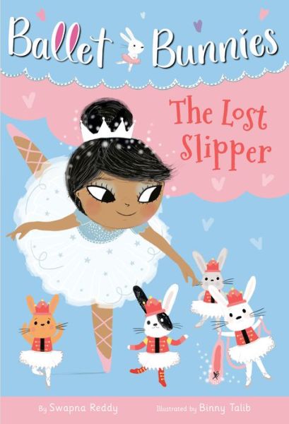 Cover for Swapna Reddy · Ballet Bunnies #4: The Lost Slipper - Ballet Bunnies (Paperback Book) (2021)