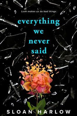 Cover for Sloan Harlow · Everything We Never Said (Book) (2024)