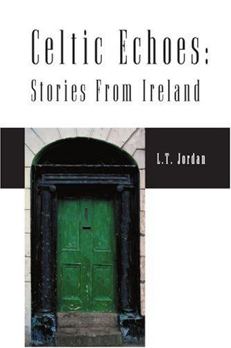 Cover for L.t. Jordan · Celtic Echoes: Stories from Ireland (Paperback Book) (2000)