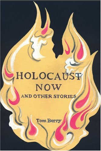 Cover for Tom Berry · Holocaust Now: and Other Stories (Paperback Book) (2002)