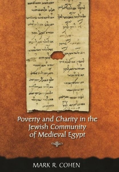 Cover for Mark R. Cohen · Poverty and Charity in the Jewish Community of Medieval Egypt - Jews, Christians, and Muslims from the Ancient to the Modern World (Inbunden Bok) (2005)