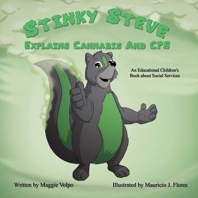 Cover for Maggie Volpo · Stinky Steve Explains Cannabis and CPS (Taschenbuch) (2015)