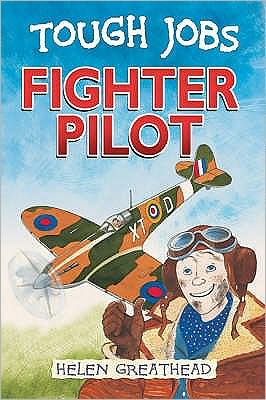 Fighter Pilot - Tough Jobs - Helen Greathead - Livres - Bloomsbury Publishing PLC - 9780713677720 - 1 septembre 2008