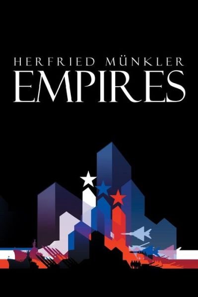 Cover for Munkler, Herfried (Humboldt University, Berlin) · Empires: The Logic of World Domination from Ancient Rome to the United States (Paperback Book) (2007)